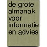 De Grote Almanak voor informatie en advies by Unknown