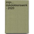 Mijn... dakdekkerswerk - 2020