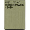 Mijn... cv- en loodgieterswerk - 2020 by Unknown