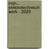 Mijn... elektrotechnisch werk - 2020