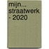Mijn... straatwerk - 2020