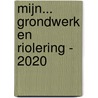 Mijn... grondwerk en riolering - 2020 door Onbekend