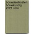 Bouwdeelkosten Bouwkundig 2021 VMN