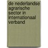 De Nederlandse agrarische sector in internationaal verband