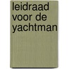 Leidraad voor de yachtman door Onbekend
