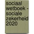 Sociaal wetboek - Sociale zekerheid 2020
