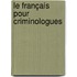 Le français pour criminologues