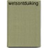 Wetsontduiking