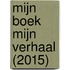 Mijn boek mijn verhaal (2015)