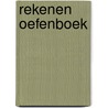 Rekenen Oefenboek by Unknown