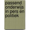Passend onderwijs in pers en politiek door Sietske Waslander
