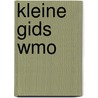 Kleine Gids WMO by Unknown