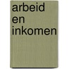 Arbeid en inkomen door Onbekend
