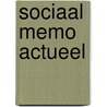 Sociaal memo actueel by Unknown