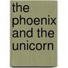 The Phoenix and The Unicorn by Peter Hinssen