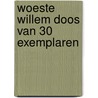 Woeste Willem doos van 30 exemplaren door Ingrid Schubert