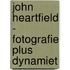 John Heartfield - Fotografie plus dynamiet