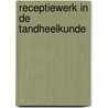 Receptiewerk in de tandheelkunde door S.A. El Boushy