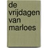 De vrijdagen van Marloes