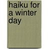Haiku for a winter day by Jan Bor