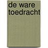 De ware toedracht door Ton Derksen
