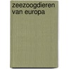 Zeezoogdieren van Europa door Tim Stenton