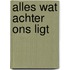 Alles wat achter ons ligt