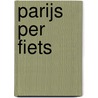 Parijs per fiets by Joke Radius