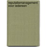 Reputatiemanagement voor iedereen by Frank Peters