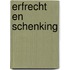 Erfrecht en schenking