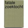 Fatale zoektocht door Gerard Nanne
