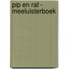 Pip en raf - Meeluisterboek by Elles van Roosmalen