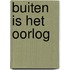 Buiten is het oorlog