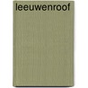 Leeuwenroof door Paul van Loon