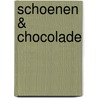 Schoenen & Chocolade door Jeroen van Oorschot