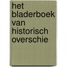 Het Bladerboek van historisch Overschie door Robert van Ee