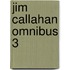 Jim Callahan omnibus 3