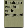Theologie van het Oude Testament by Mart-Jan Paul