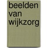 Beelden van Wijkzorg door M. van Oorschot
