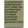 Inventariserend Veldonderzoek door middel van grondboringen Plangebied Zonnepark Broekstraat, Klarenbeek, Gemeente Voorst door G.M.H. Benerink