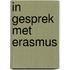 In gesprek met Erasmus
