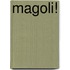 Magoli!