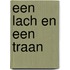 Een lach en een traan