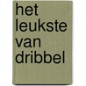 Het leukste van Dribbel door Eric Hill