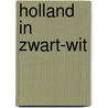 Holland in Zwart-Wit by Unknown