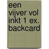 Een vijver vol inkt 1 ex. backcard door Annie M.G. Schmidt