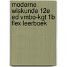 Moderne Wiskunde 12e ed vmbo-kgt 1b FLEX leerboek door Onbekend