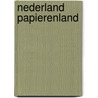 Nederland papierenland door Richard Staring