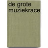 De grote muziekrace door Onbekend