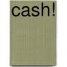 Cash! door Richard Take